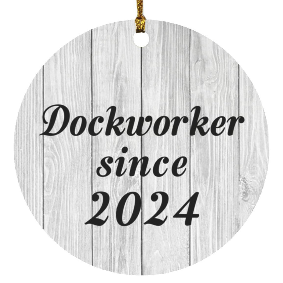 Dockworker Since 2024 - Circle Ornament F