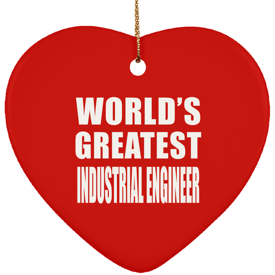World's Greatest Industrial Engineer - Heart Ornament