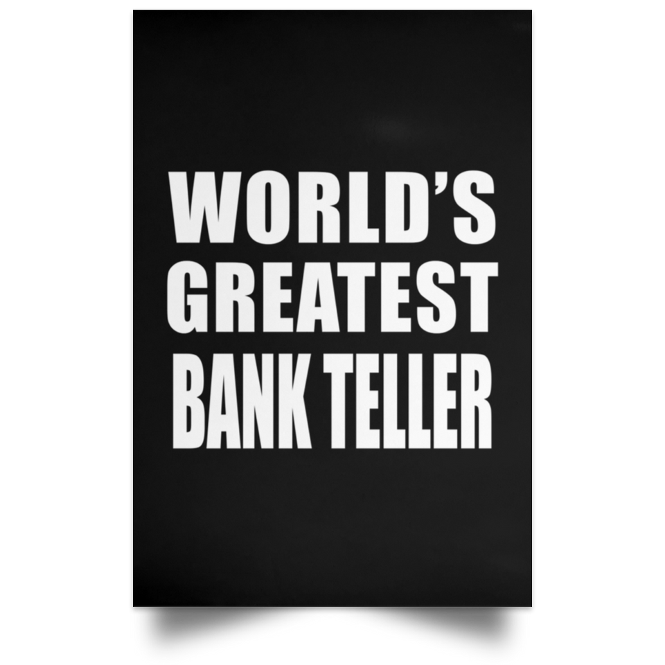 World's Greatest Bank Teller - Poster Portrait
