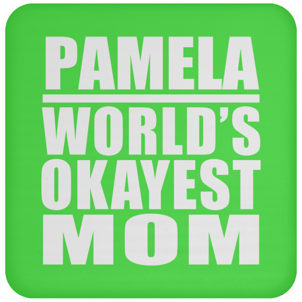 Pamela World's Okayest Mom - Drink Coaster