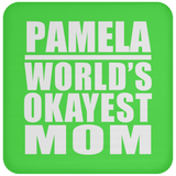 Pamela World's Okayest Mom - Drink Coaster