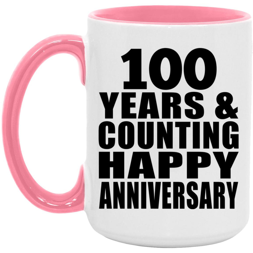 Happy 100th Anniversary 100 Years & Counting - 15oz Accent Mug Pink