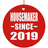 Housemaker Since 2019 - Circle Ornament