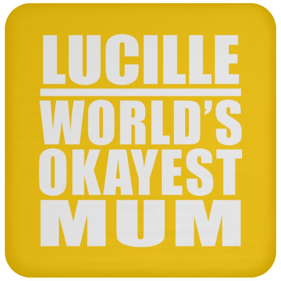 Lucille World's Okayest Mum - Drink Coaster