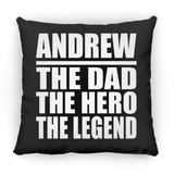 Andrew The Dad The Hero The Legend - Throw Pillow Black