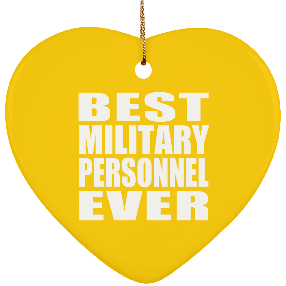 Best Military Personnel Ever - Heart Ornament