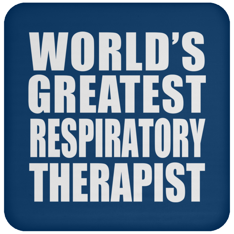 World's Greatest Respiratory Therapist - Drink Coaster