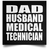 Dad Husband Medical Technician - Poster Square
