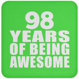 98th Birthday 98 Years Of Being Awesome - Drink Coaster