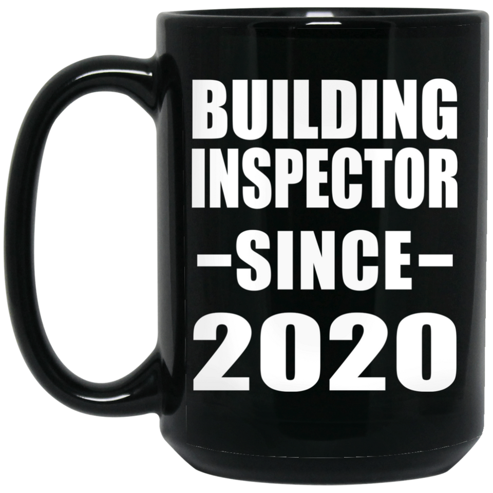 Building Inspector Since 2020 - 15oz Coffee Mug Black