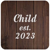Child Established EST. 2023 - Drink Coaster D