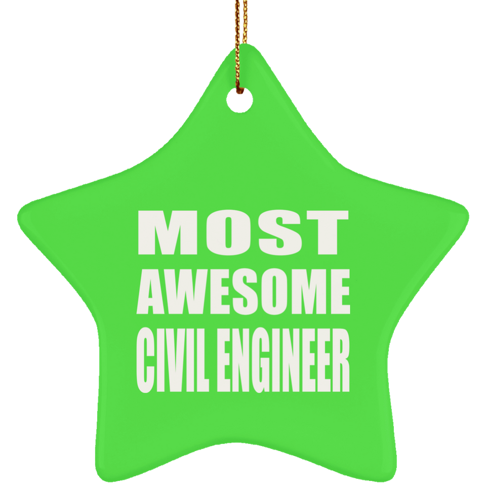 Most Awesome Civil Engineer - Star Ornament