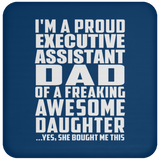 Proud Executive Assistant Dad Of Awesome Daughter - Drink Coaster