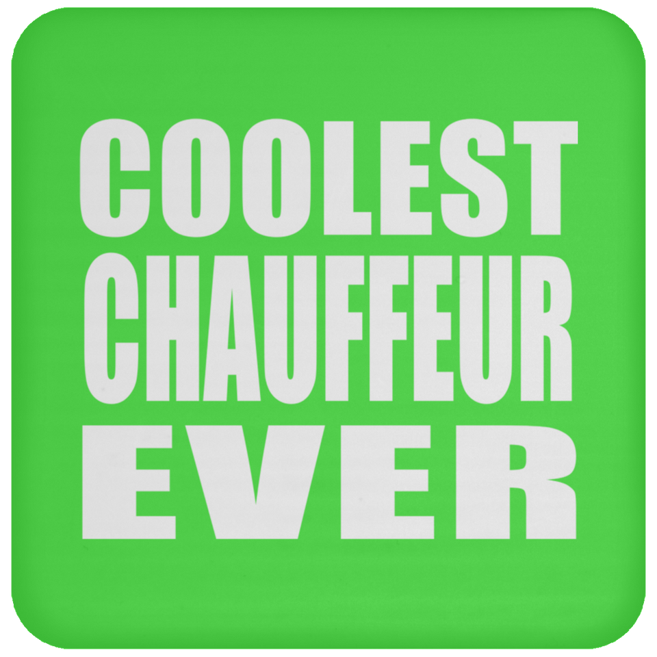 Coolest Chauffeur Ever - Drink Coaster