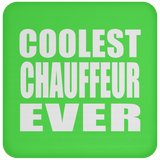 Coolest Chauffeur Ever - Drink Coaster