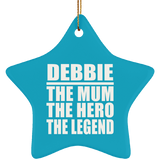 Debbie The Mum The Hero The Legend - Star Ornament