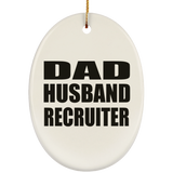 Dad Husband Recruiter - Oval Ornament