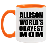 Allison World's Okayest Mom - 11oz Accent Mug Orange