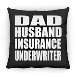 Dad Husband Insurance Underwriter - Throw Pillow Black