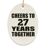 27th Anniversary Cheers To 27 Years Together - Oval Ornament