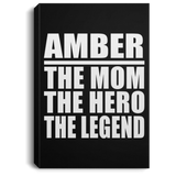 Amber The Mom The Hero The Legend - Canvas Portrait