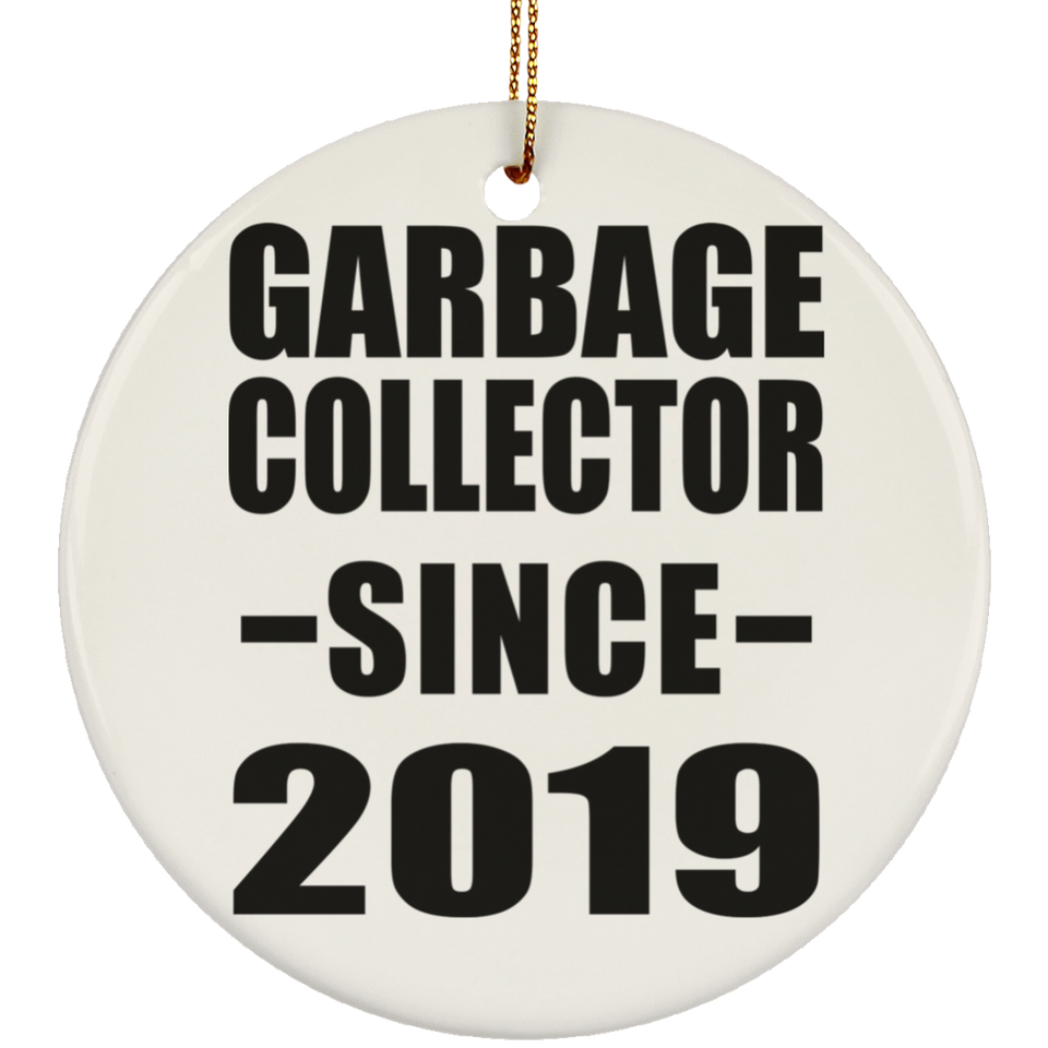 Garbage Collector Since 2019 - Circle Ornament