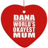 Dana World's Okayest Mum - Heart Ornament