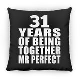 31st Anniversary 31 Years Of Being Mr Perfect - Throw Pillow Black