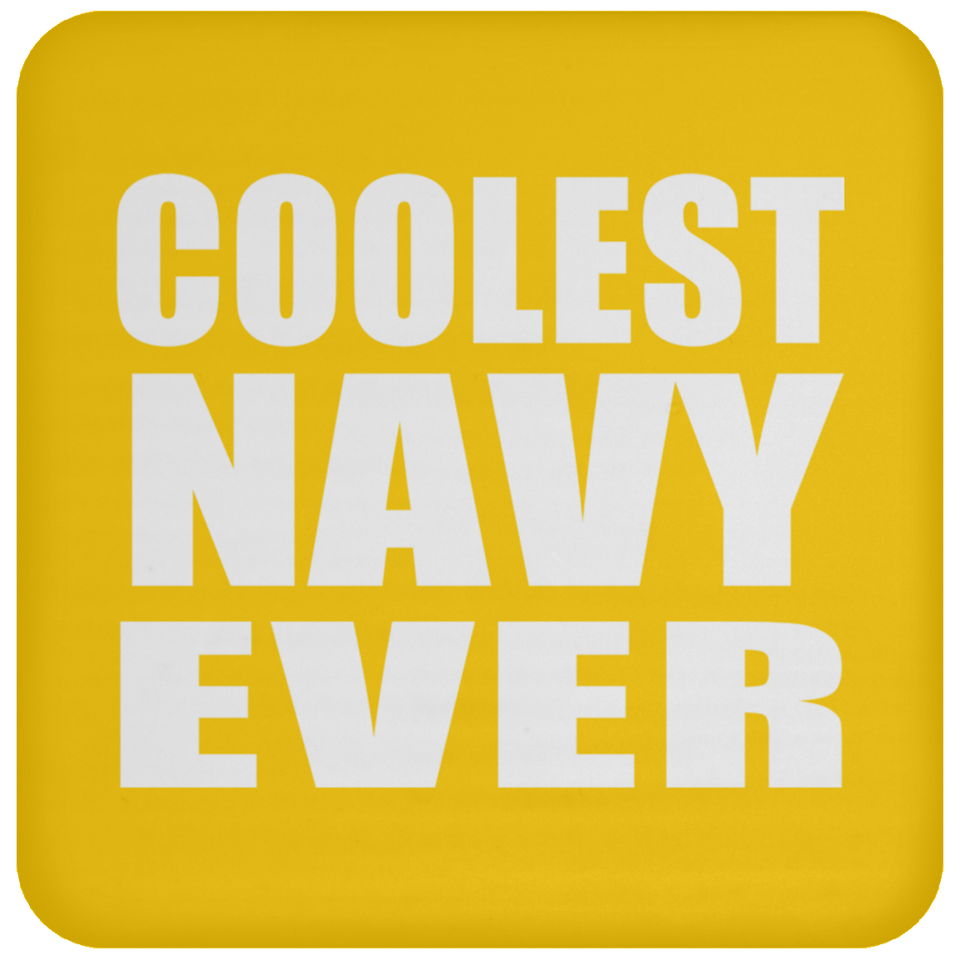 Coolest Navy Ever - Drink Coaster