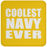 Coolest Navy Ever - Drink Coaster