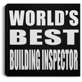 World's Best Building Inspector - Canvas Square
