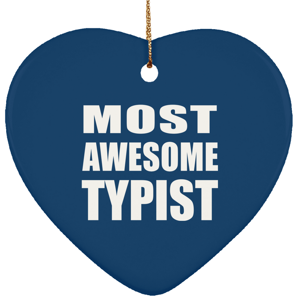 Most Awesome Typist - Heart Ornament