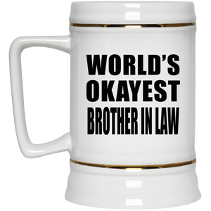 World's Okayest Brother In Law - Beer Stein