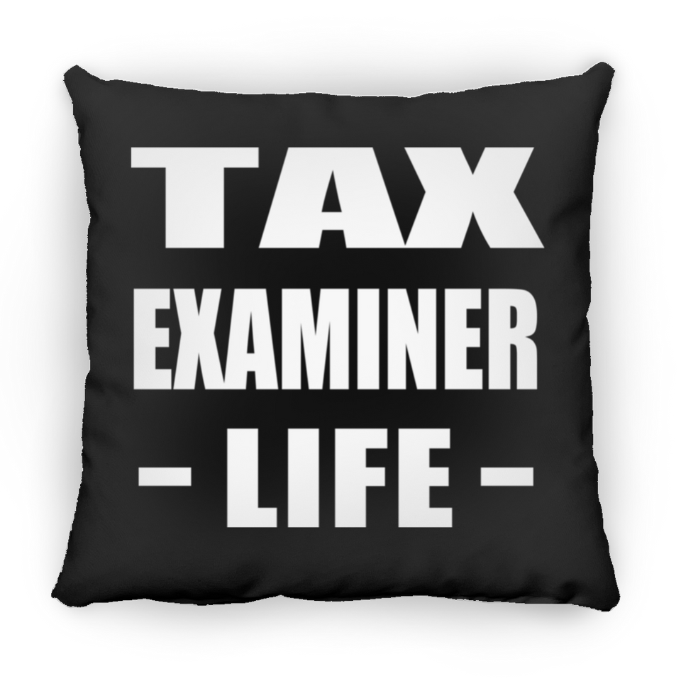 Tax Examiner Life - Throw Pillow Black