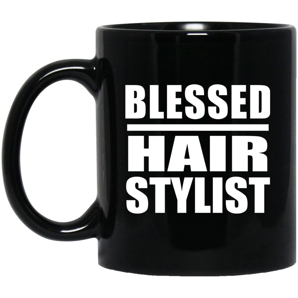 Blessed Hair Stylist - 11oz Coffee Mug Black