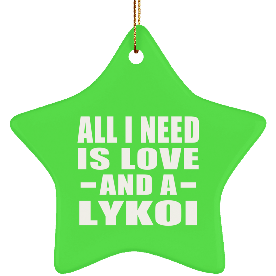 All I Need Is Love And A Lykoi - Star Ornament