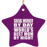 Social Worker By Day World's Best Mom By Night - Star Ornament