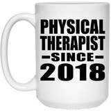 Physical Therapist Since 2018 - 15 Oz Coffee Mug