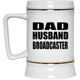 Dad Husband Broadcaster - Beer Stein