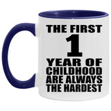 1st Birthday First 1 Year of Childhood Are The Hardest - 11oz Accent Mug Purple