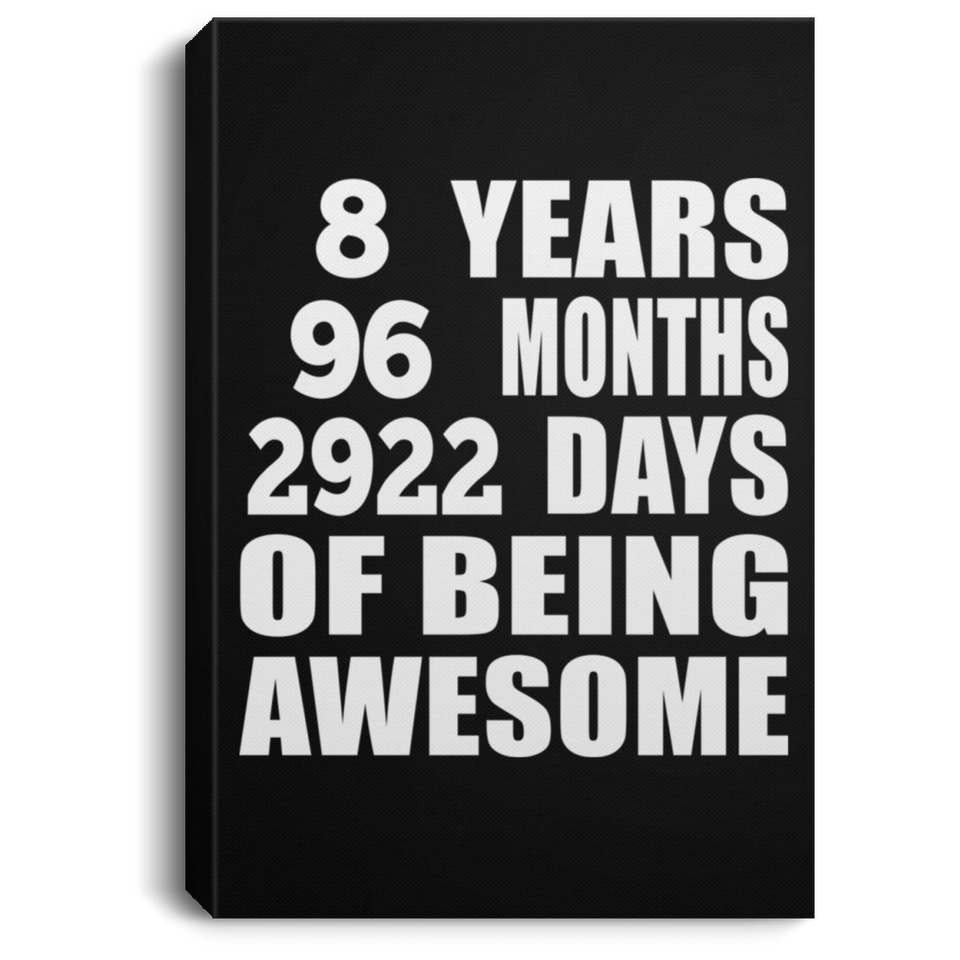 8th Birthday 8 Years 96 Months 2922 Days Of Awesome - Canvas Portrait