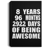 8th Birthday 8 Years 96 Months 2922 Days Of Awesome - Canvas Portrait