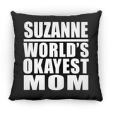 Suzanne World's Okayest Mom - Throw Pillow Black