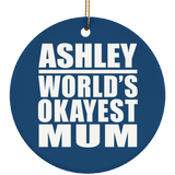 Ashley World's Okayest Mum - Circle Ornament