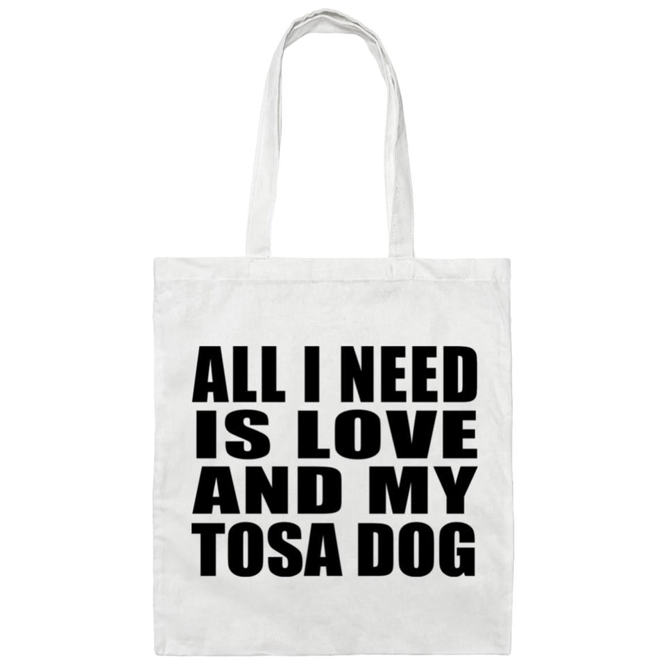 All I Need Is Love And My Tosa Dog - Tote Bag White