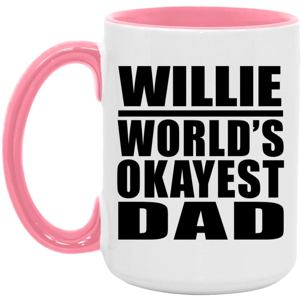 Willie World's Okayest Dad - 15oz Accent Mug Pink