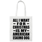 All I Want For Christmas Is My American Eskimo Dog - Tote Bag White