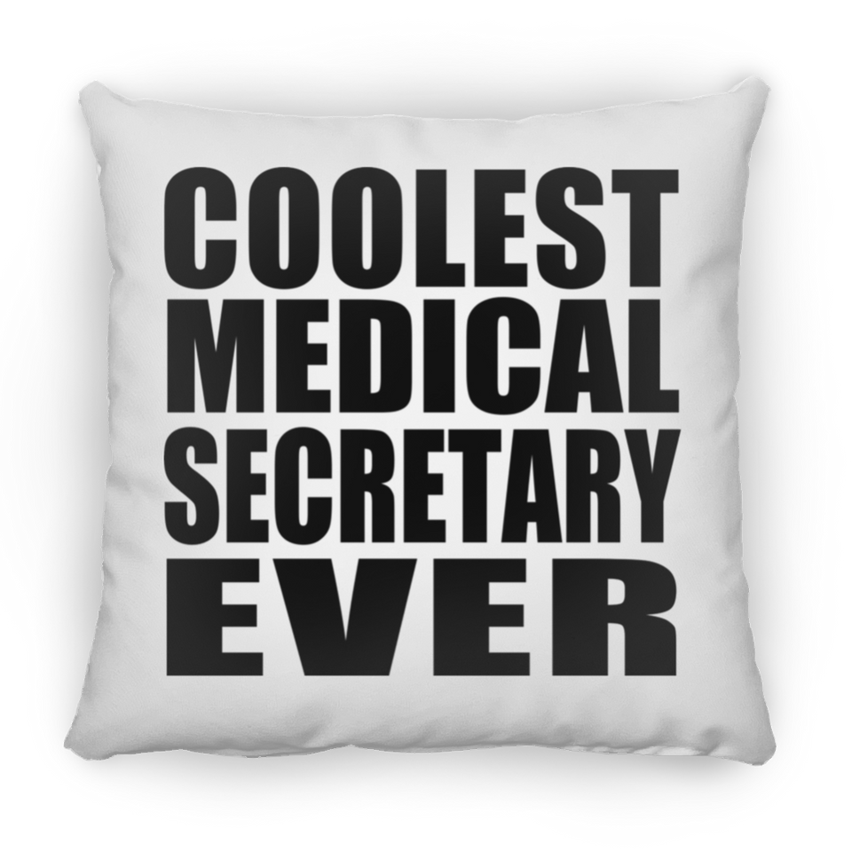 Coolest Medical Secretary Ever - Throw Pillow