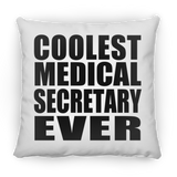 Coolest Medical Secretary Ever - Throw Pillow