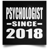 Psychologist Since 2018 - Poster Square